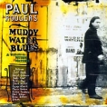 Paul Rodgers Muddy Water Blues Формат: Audio CD Дистрибьютор: London Records Ltd Лицензионные товары Характеристики аудионосителей 1993 г Альбом: Импортное издание инфо 3211z.