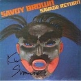 Savoy Brown Savage Return Формат: Audio CD Дистрибьютор: Decca Лицензионные товары Характеристики аудионосителей 2006 г Альбом: Импортное издание инфо 3463z.