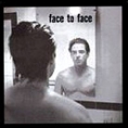 Face To Face Face To Face Формат: Audio CD Дистрибьютор: A&M Records Ltd Лицензионные товары Характеристики аудионосителей 1996 г Альбом: Импортное издание инфо 3662z.
